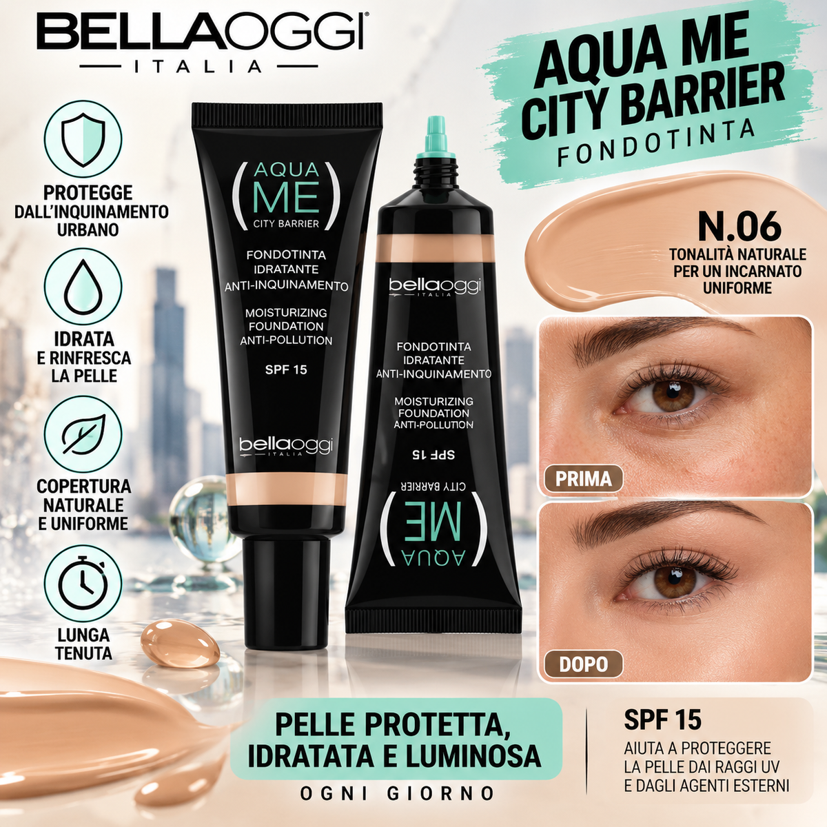 BELLAOGGI AQUA ME CITY BARRIER FONDOTINTA 006