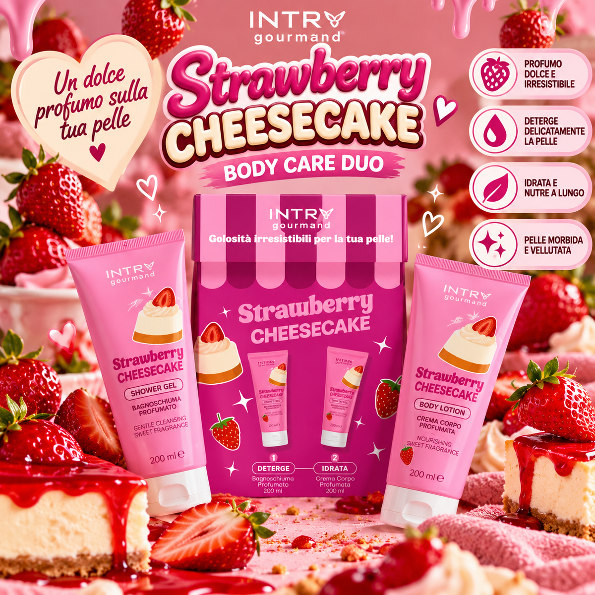 Strawberry Cheesecake
INTRA Gourmand Strawberry Cheesecake – Cofanetto Bagnoschiuma e Crema Corpo 2x200 ml